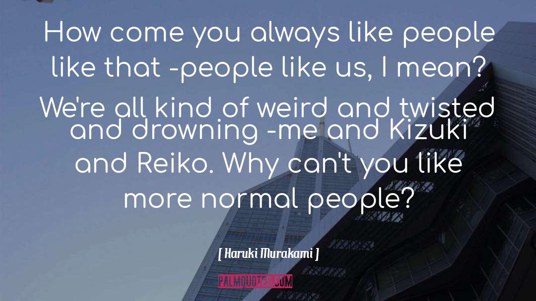 People Like Us quotes by Haruki Murakami