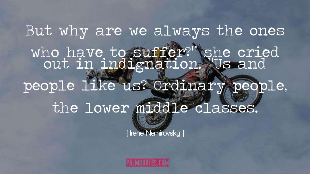 People Like Us quotes by Irene Nemirovsky