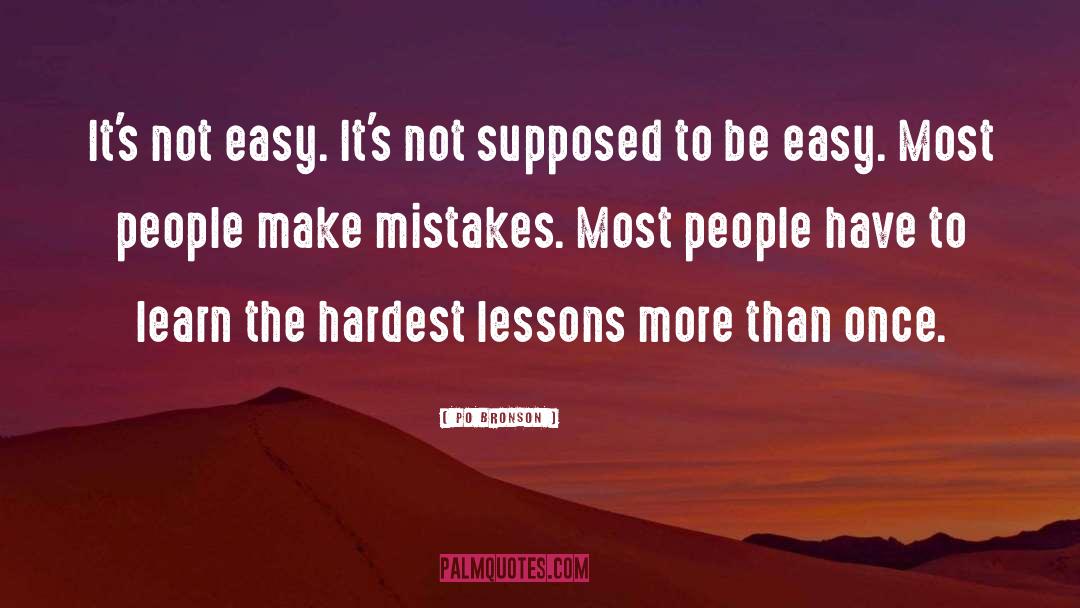 People Make Mistakes quotes by Po Bronson