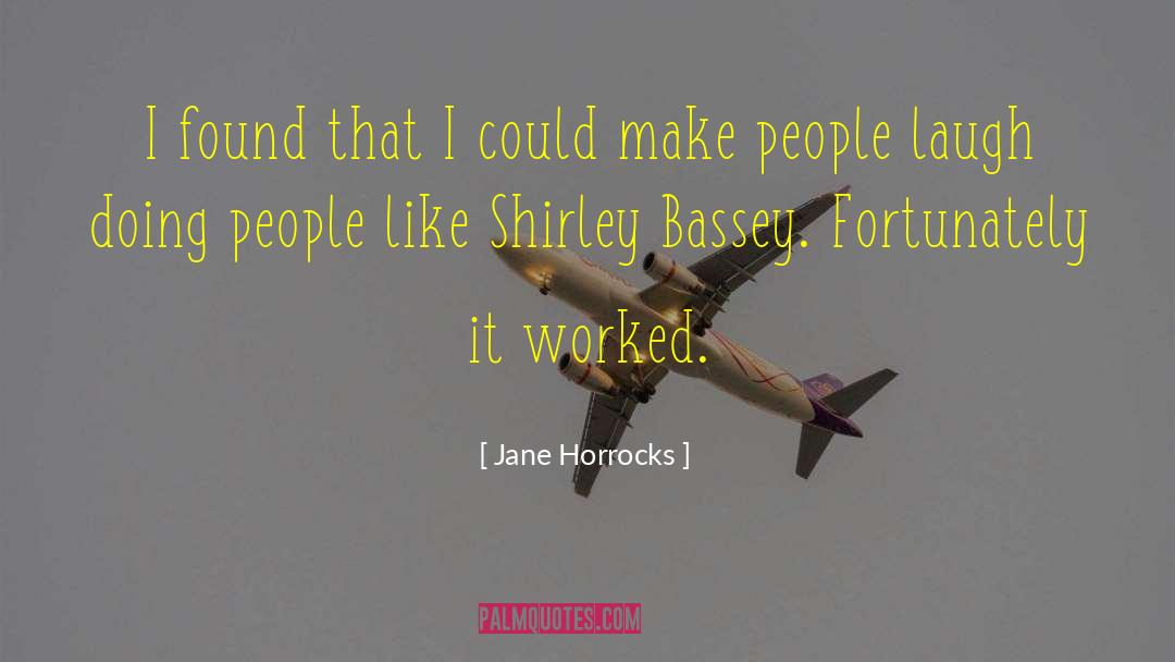 People Make Mistakes quotes by Jane Horrocks