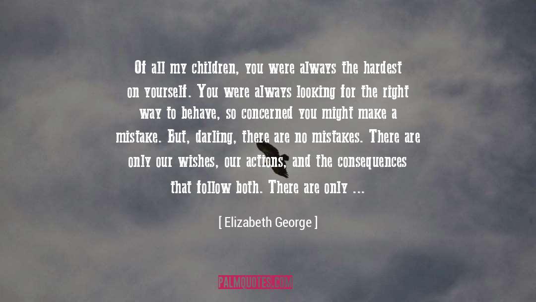 People Make Mistakes quotes by Elizabeth George