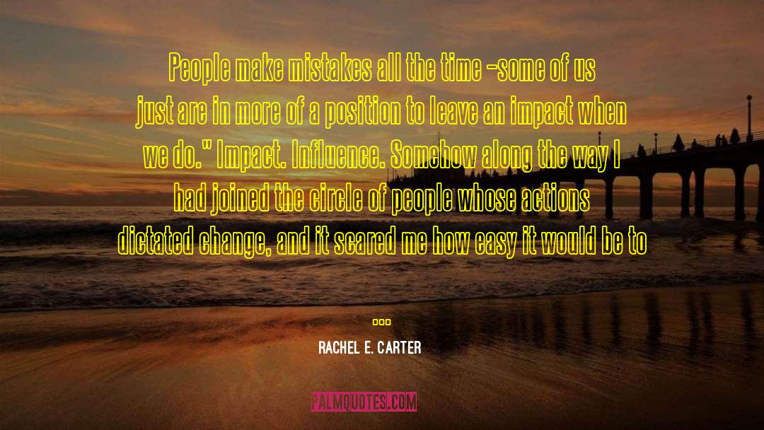 People Make Mistakes quotes by Rachel E. Carter