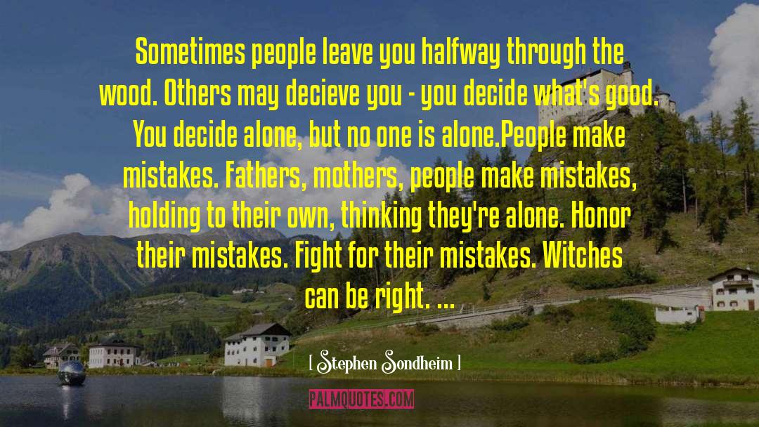 People Make Mistakes quotes by Stephen Sondheim