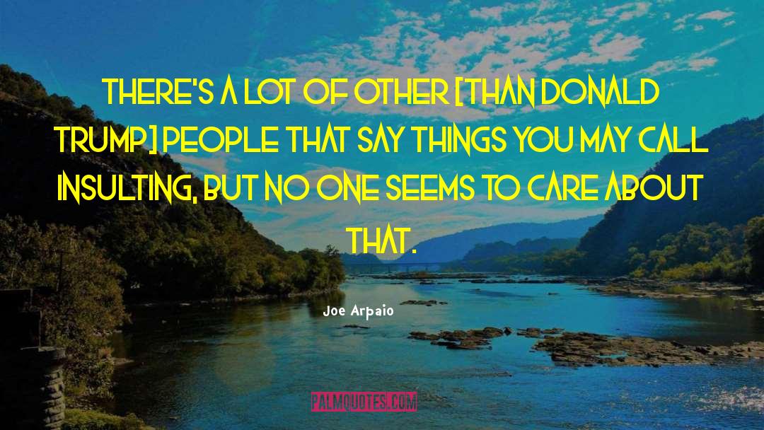 People Management quotes by Joe Arpaio