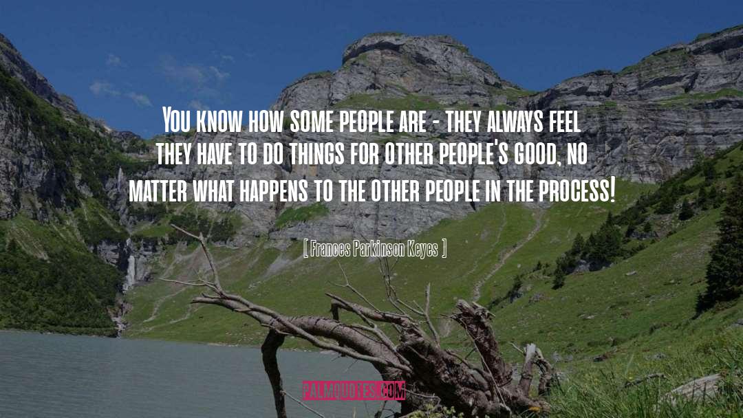 People Matter quotes by Frances Parkinson Keyes