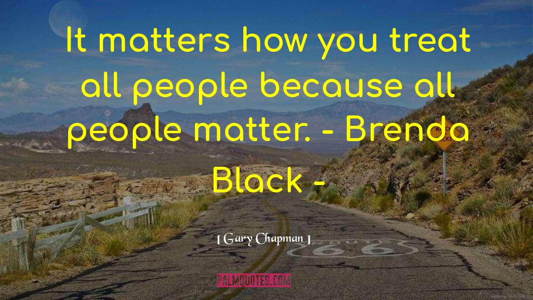 People Matter quotes by Gary Chapman