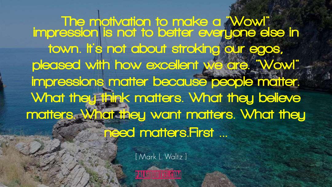 People Matter quotes by Mark L. Waltz