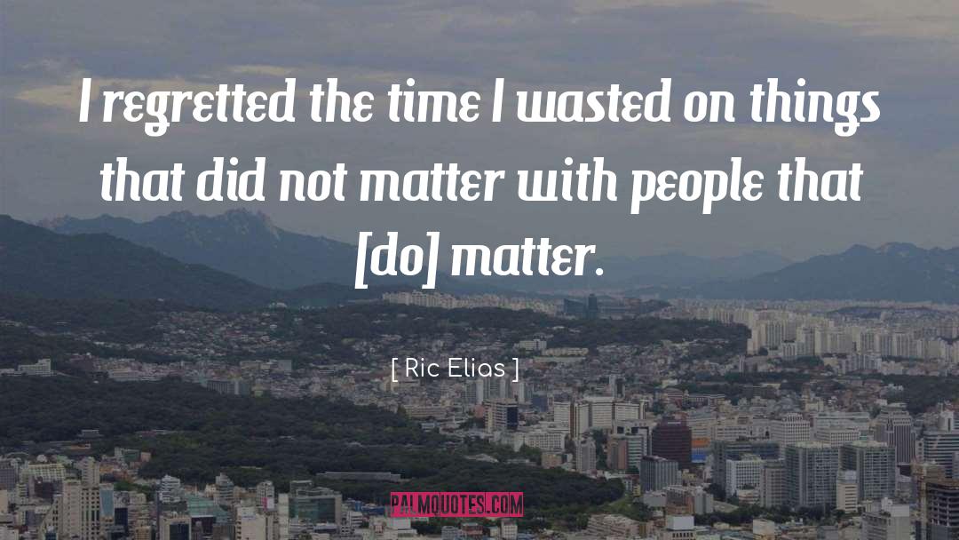 People Matter quotes by Ric Elias