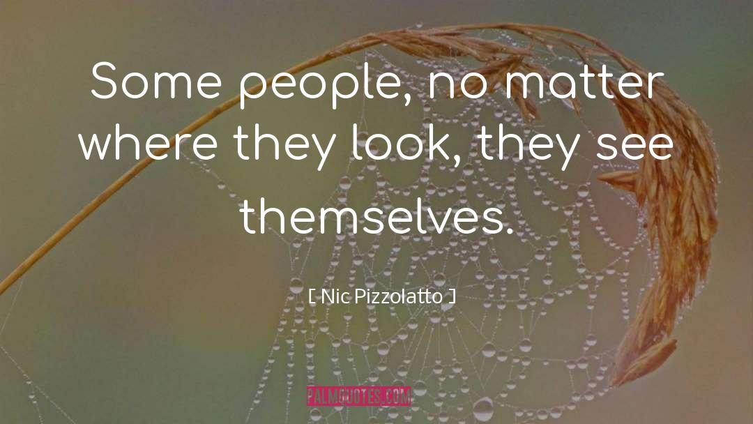People Matter quotes by Nic Pizzolatto