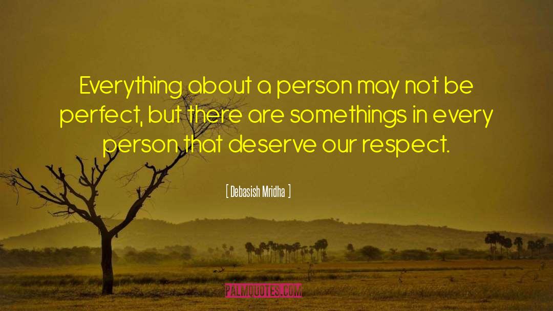 People May Not Be Perfect quotes by Debasish Mridha