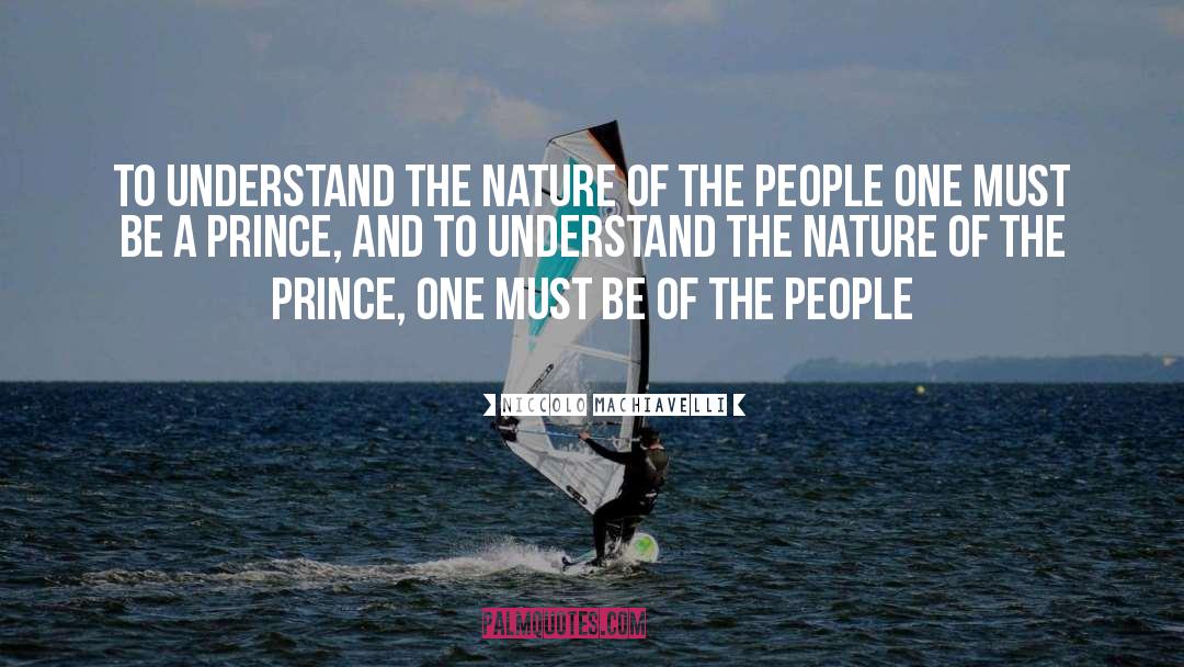 People Nature quotes by Niccolo Machiavelli