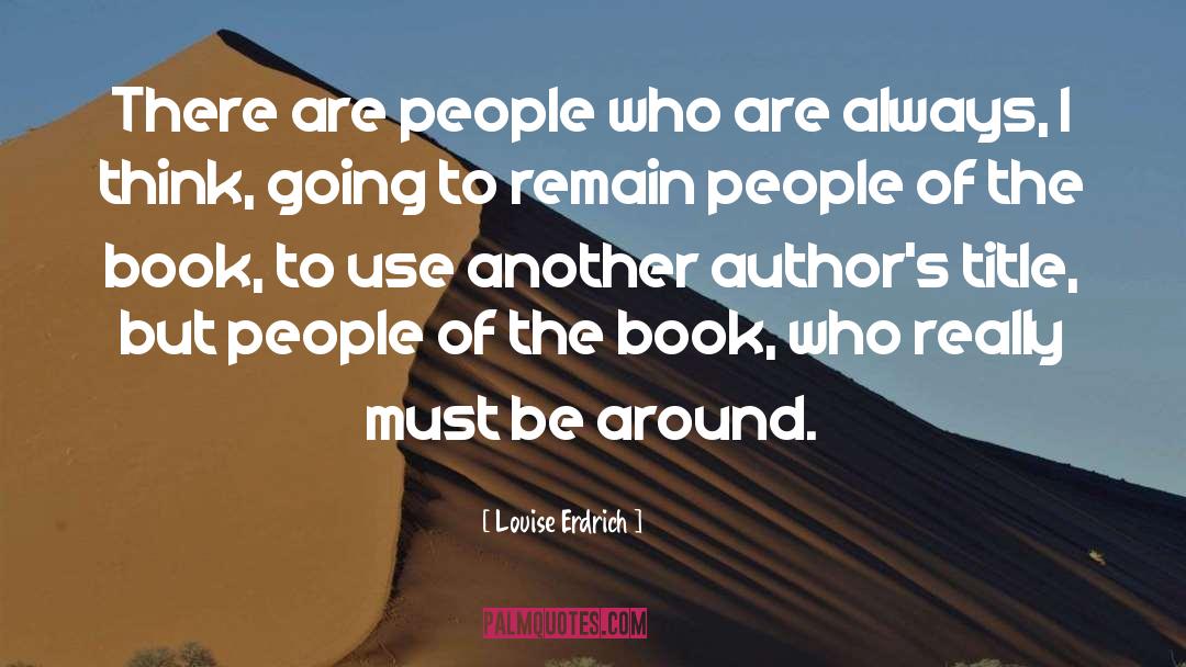 People Of The Book quotes by Louise Erdrich