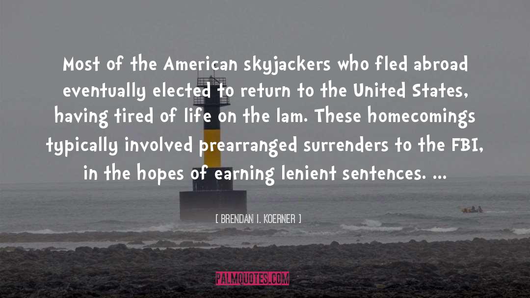 People Of The United States quotes by Brendan I. Koerner