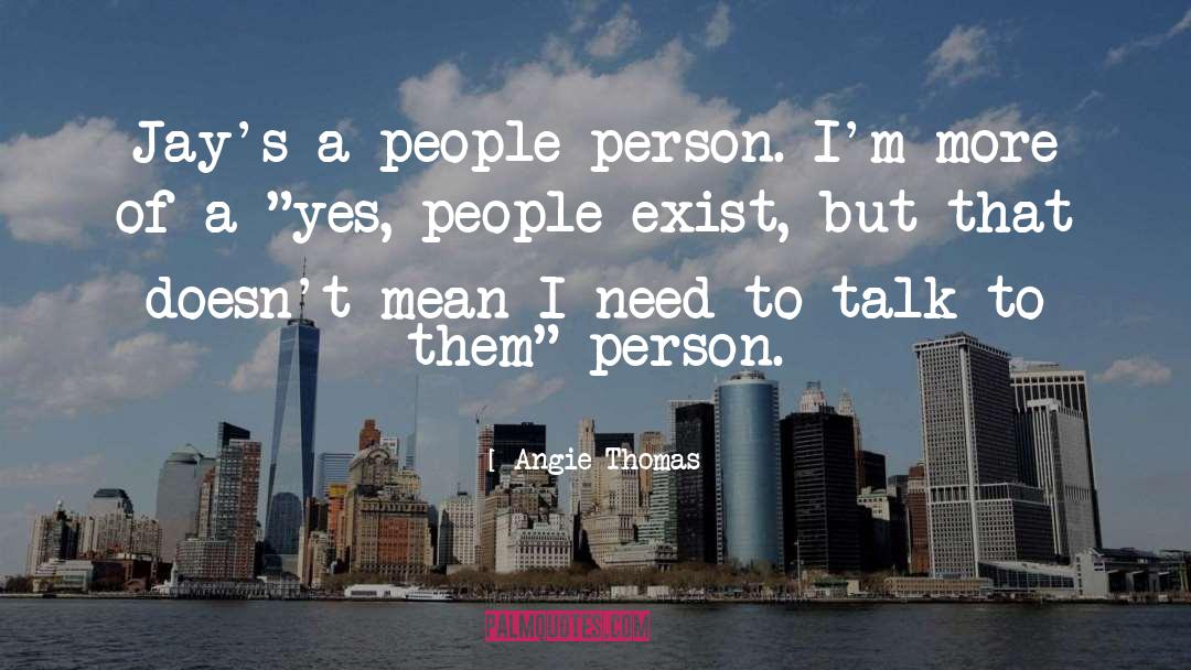 People Person quotes by Angie Thomas