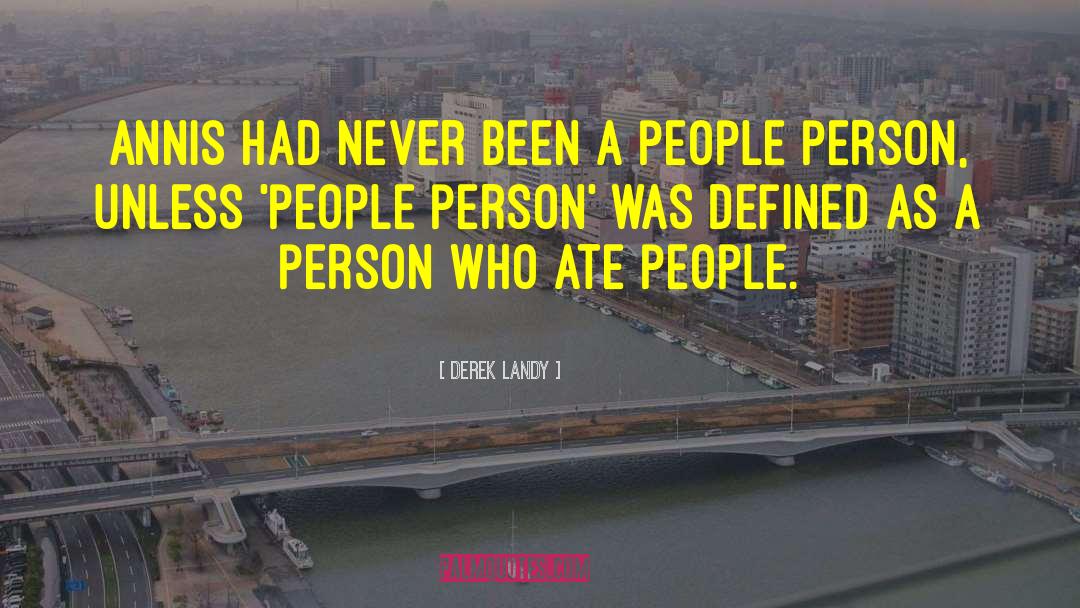 People Person quotes by Derek Landy