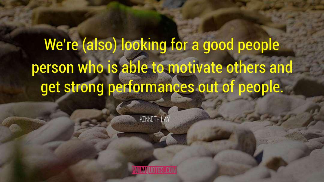 People Person quotes by Kenneth Lay