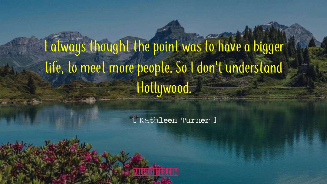 People Pleasing quotes by Kathleen Turner