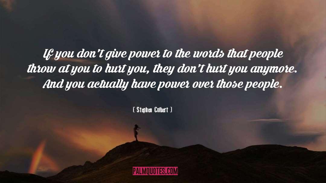 People Power quotes by Stephen Colbert