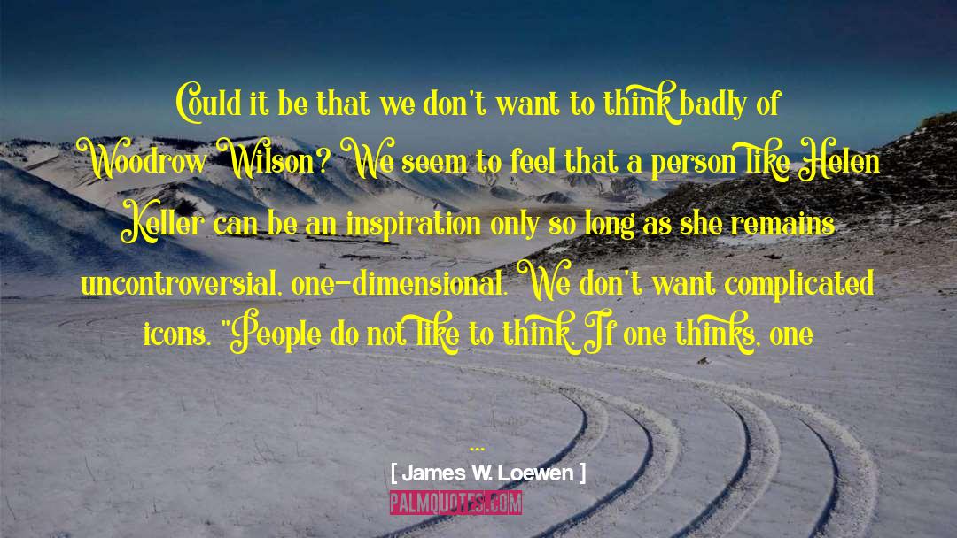 People Relations quotes by James W. Loewen