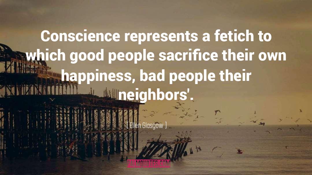 People Sacrifice quotes by Ellen Glasgow