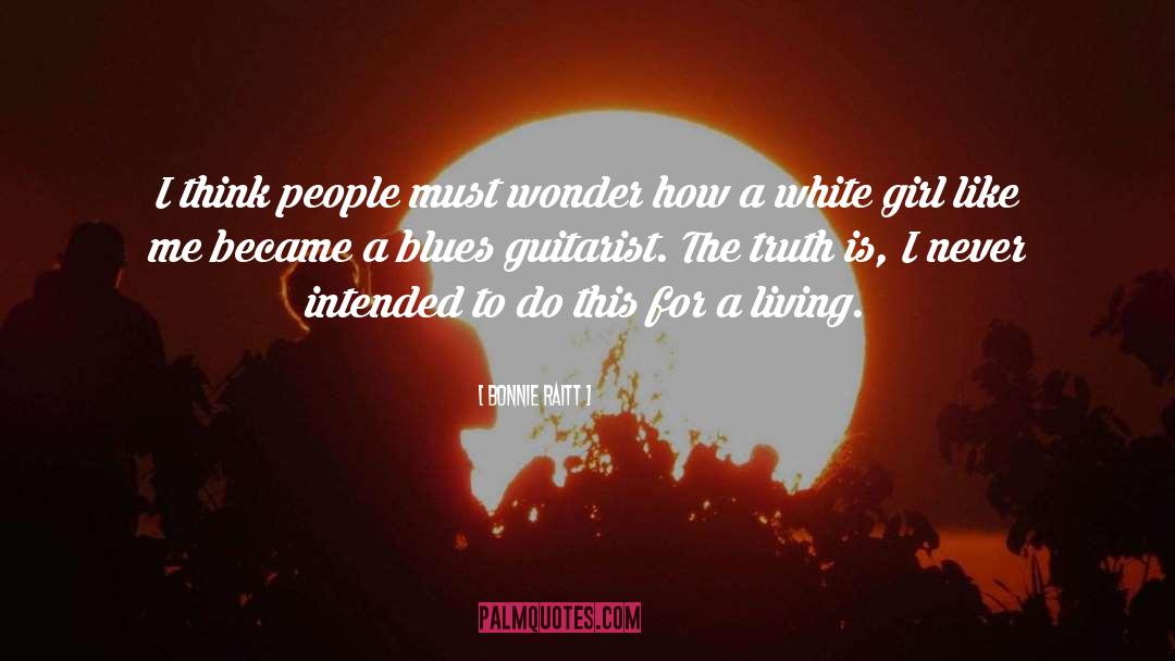 People Sacrifice quotes by Bonnie Raitt