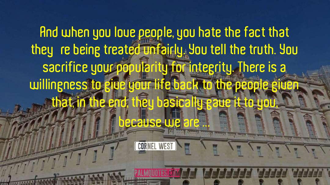 People Sacrifice quotes by Cornel West