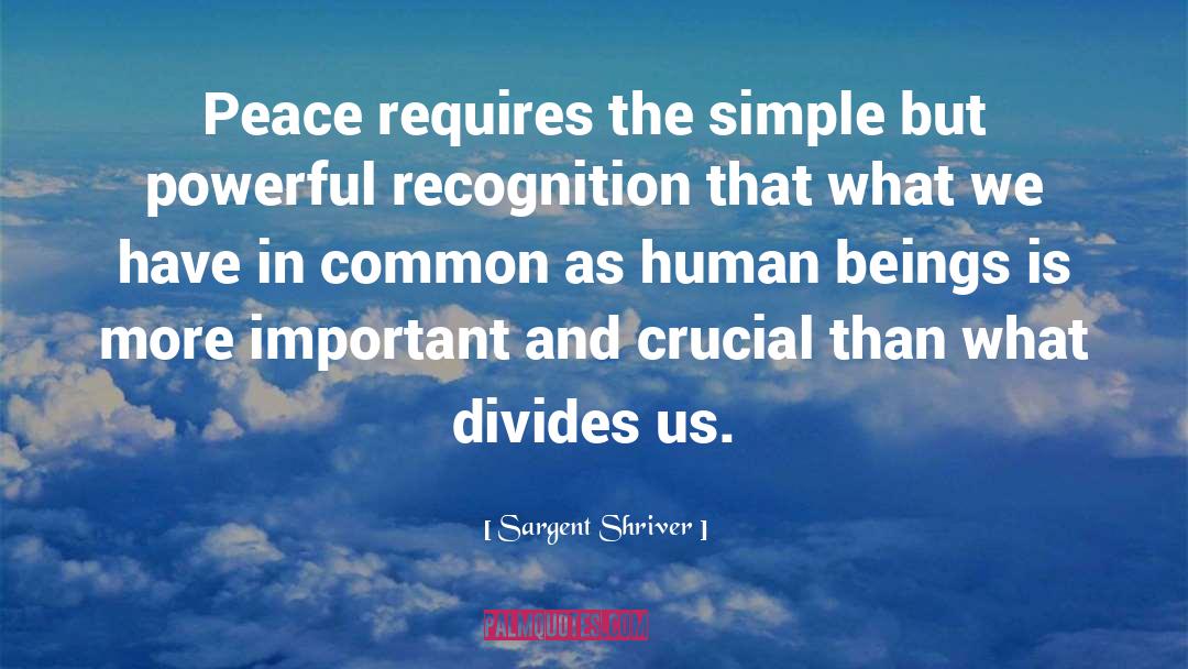 People Simple Common quotes by Sargent Shriver