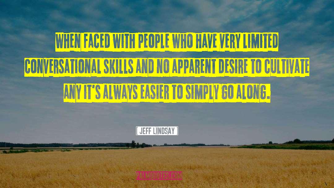 People Skills quotes by Jeff Lindsay