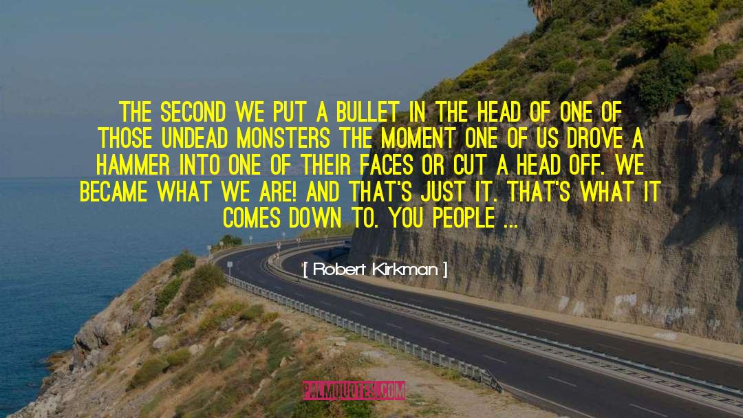 People Stupidity quotes by Robert Kirkman