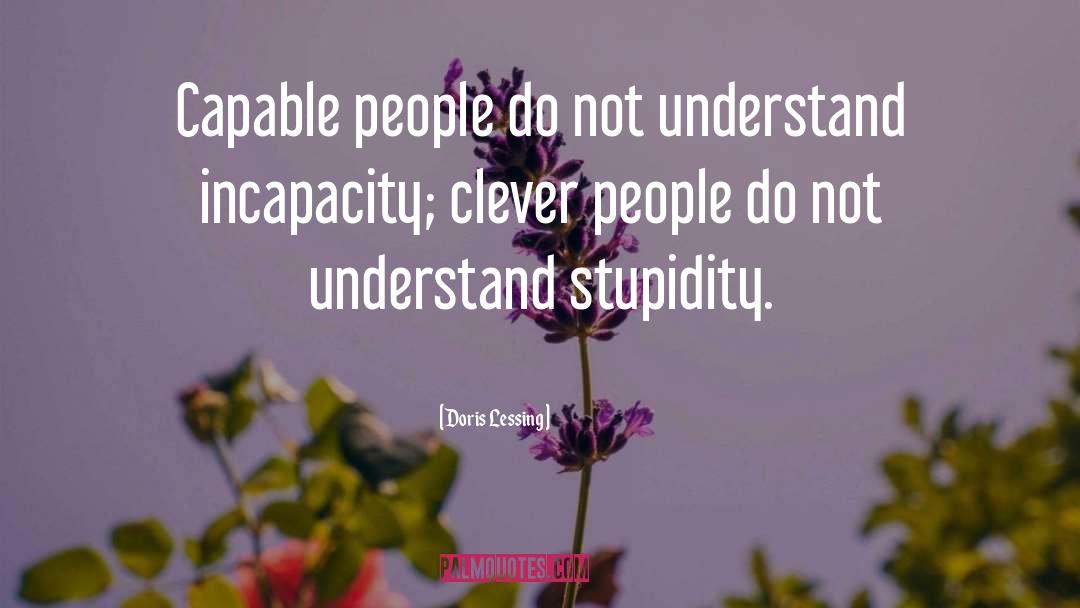 People Stupidity quotes by Doris Lessing