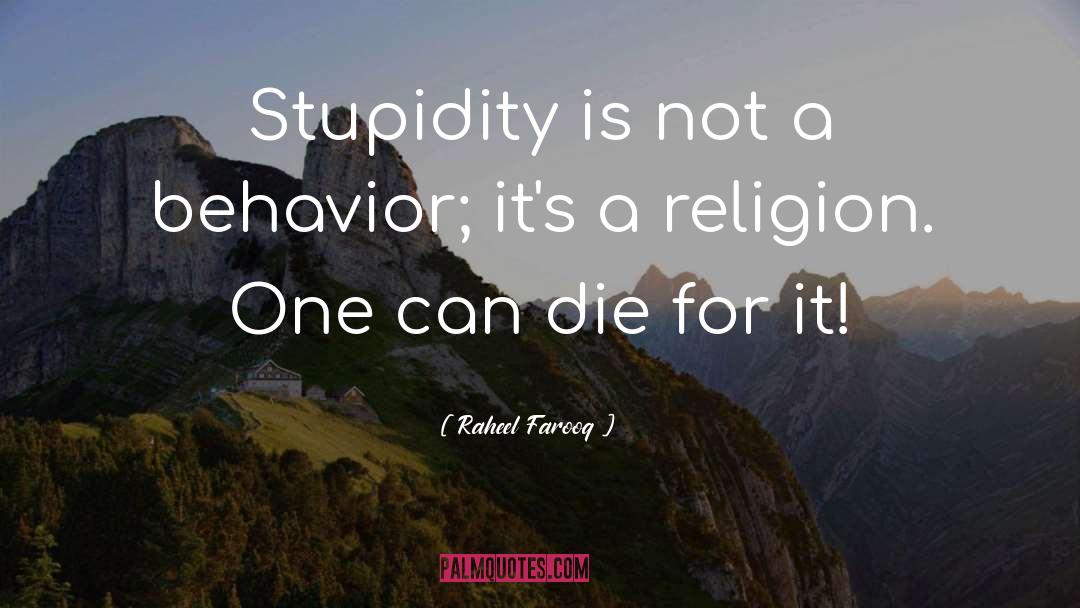 People Stupidity quotes by Raheel Farooq