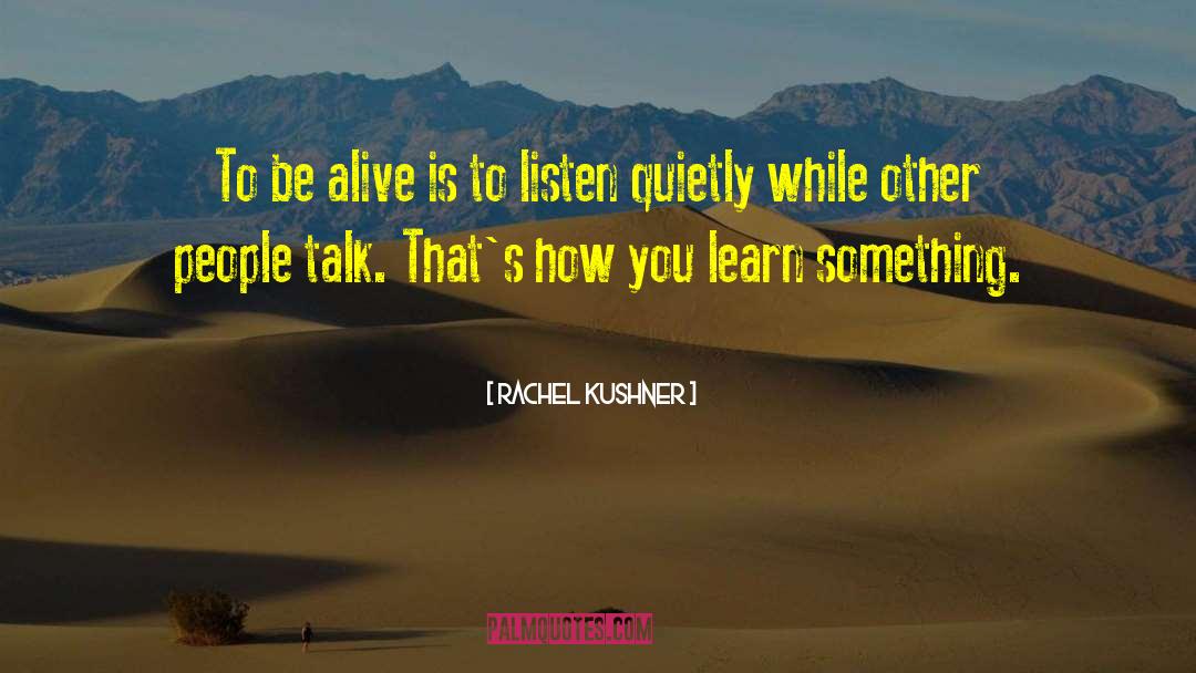 People Talk quotes by Rachel Kushner