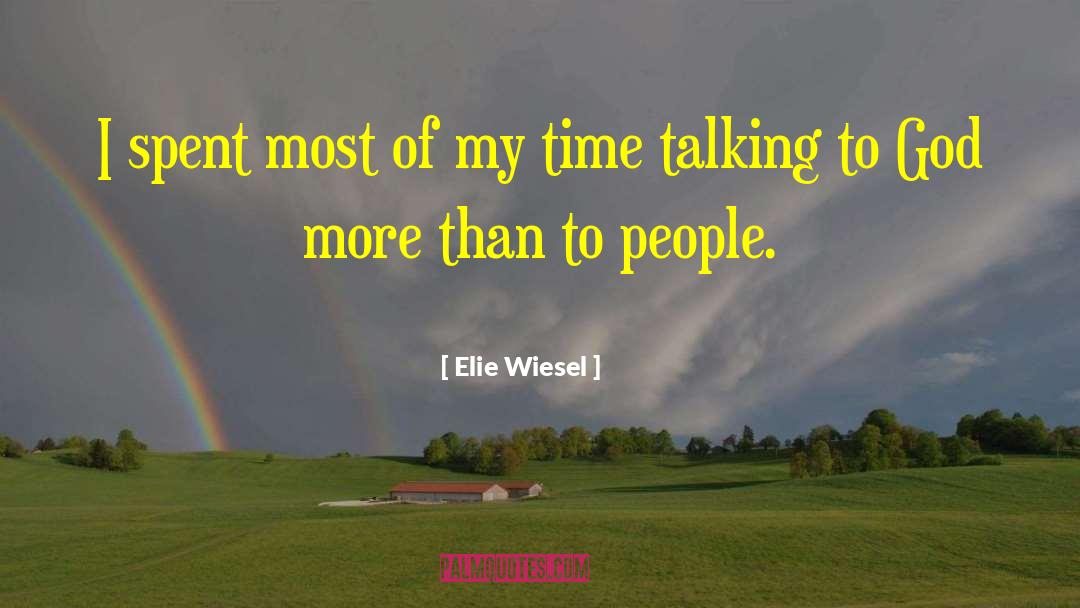People Talking quotes by Elie Wiesel