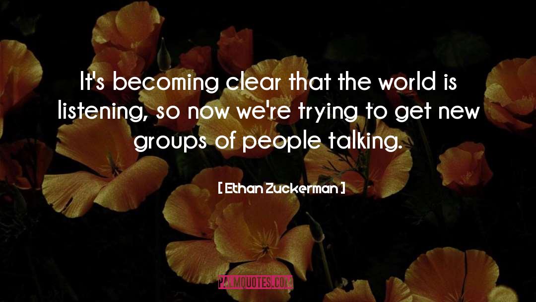 People Talking quotes by Ethan Zuckerman