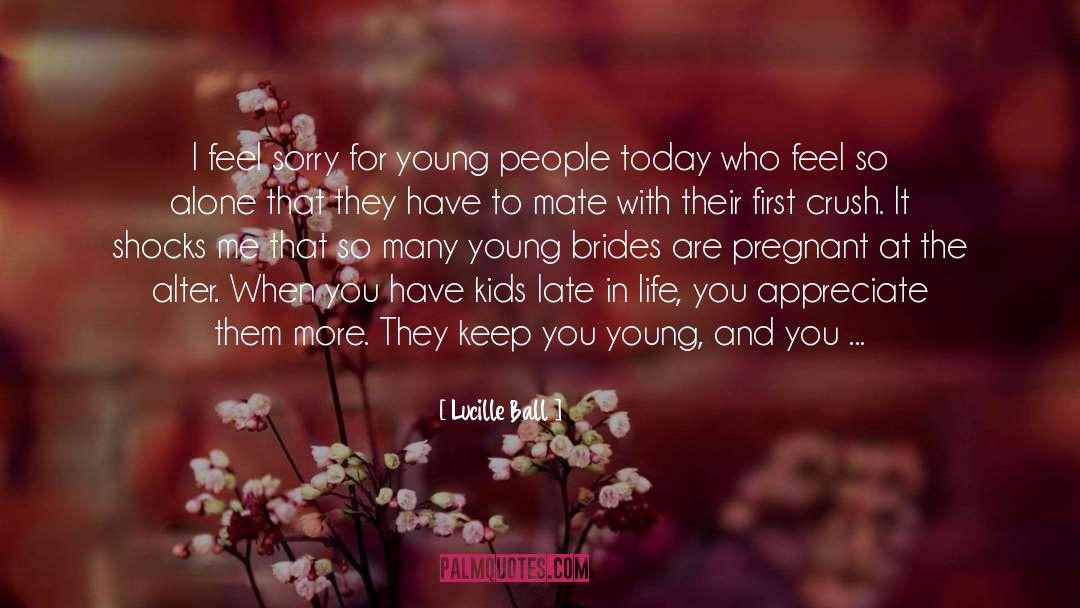 People Today quotes by Lucille Ball