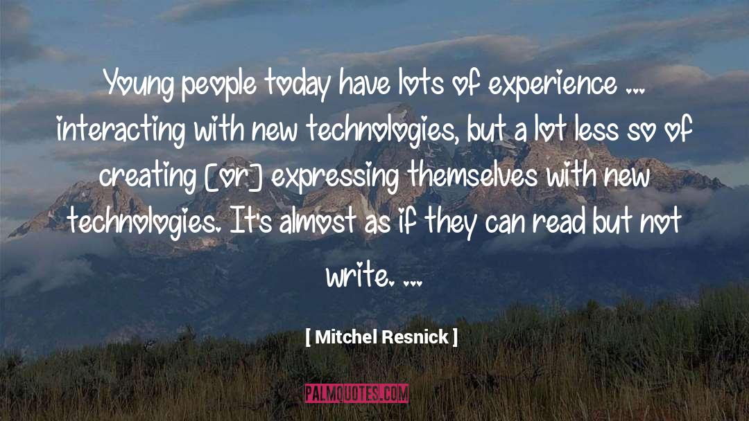 People Today quotes by Mitchel Resnick