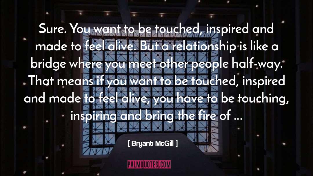 People Touching Your Lives quotes by Bryant McGill