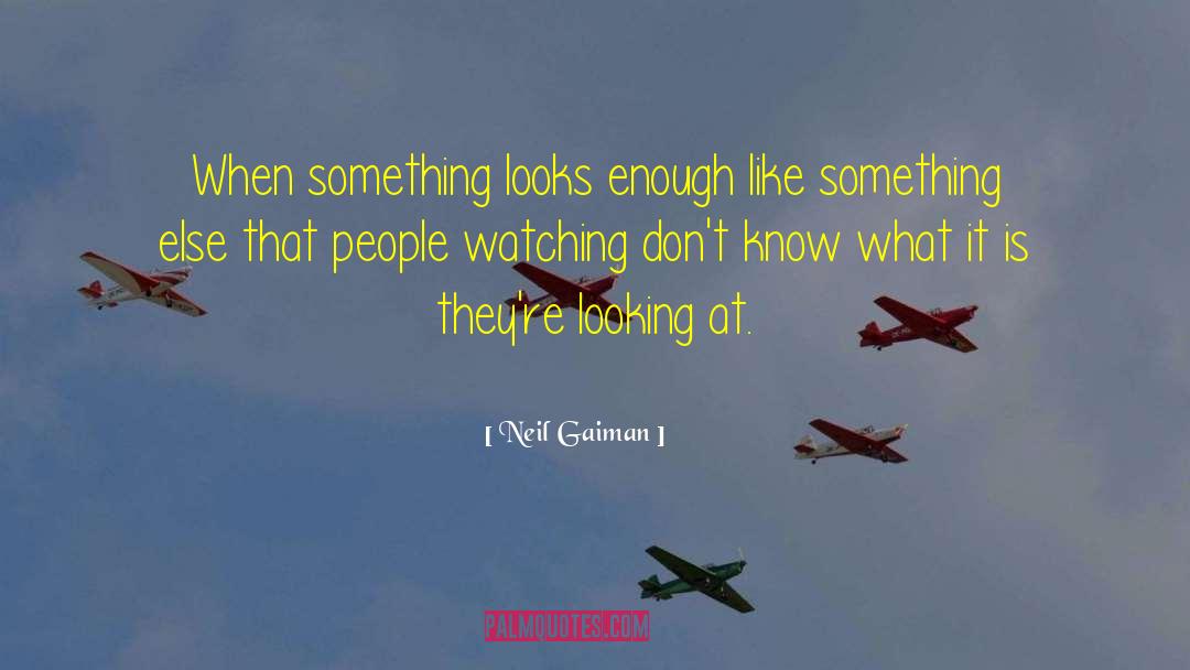 People Watching quotes by Neil Gaiman