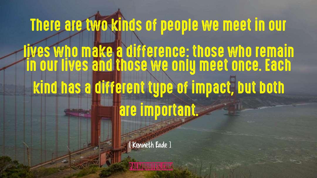 People We Meet quotes by Kenneth Eade