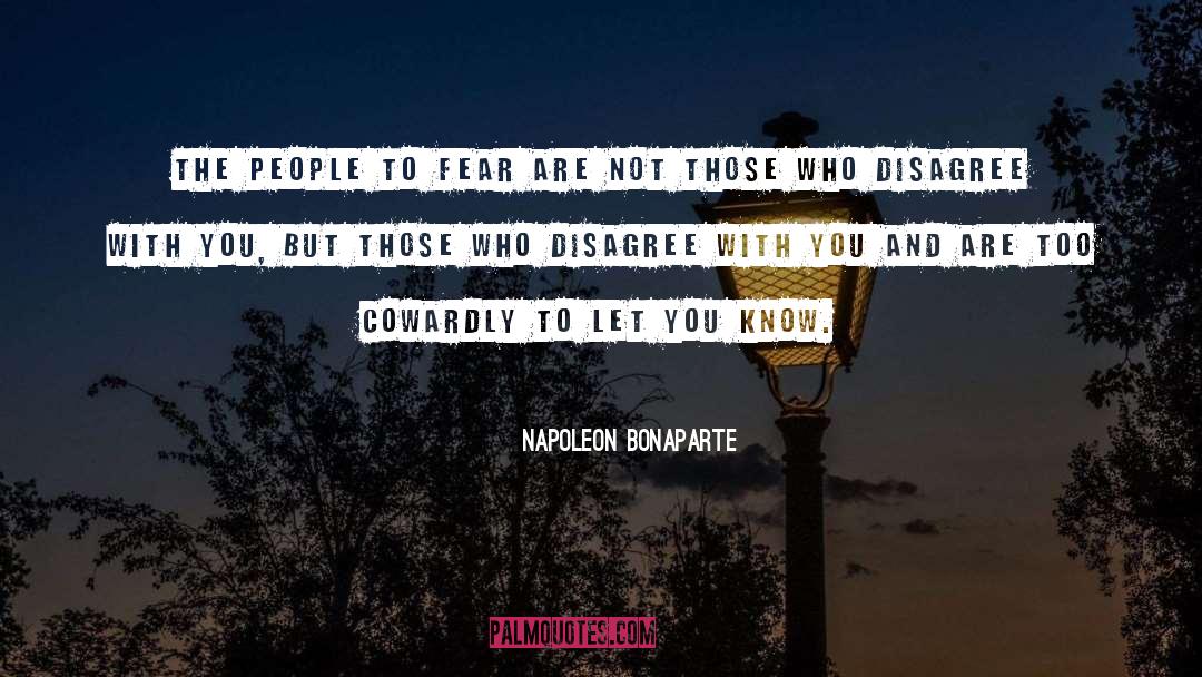 People Who Are Not Noticed quotes by Napoleon Bonaparte