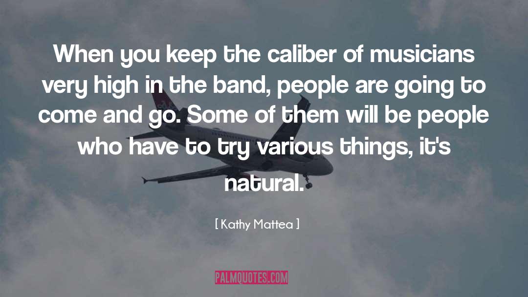 People Who Have Influenced You quotes by Kathy Mattea