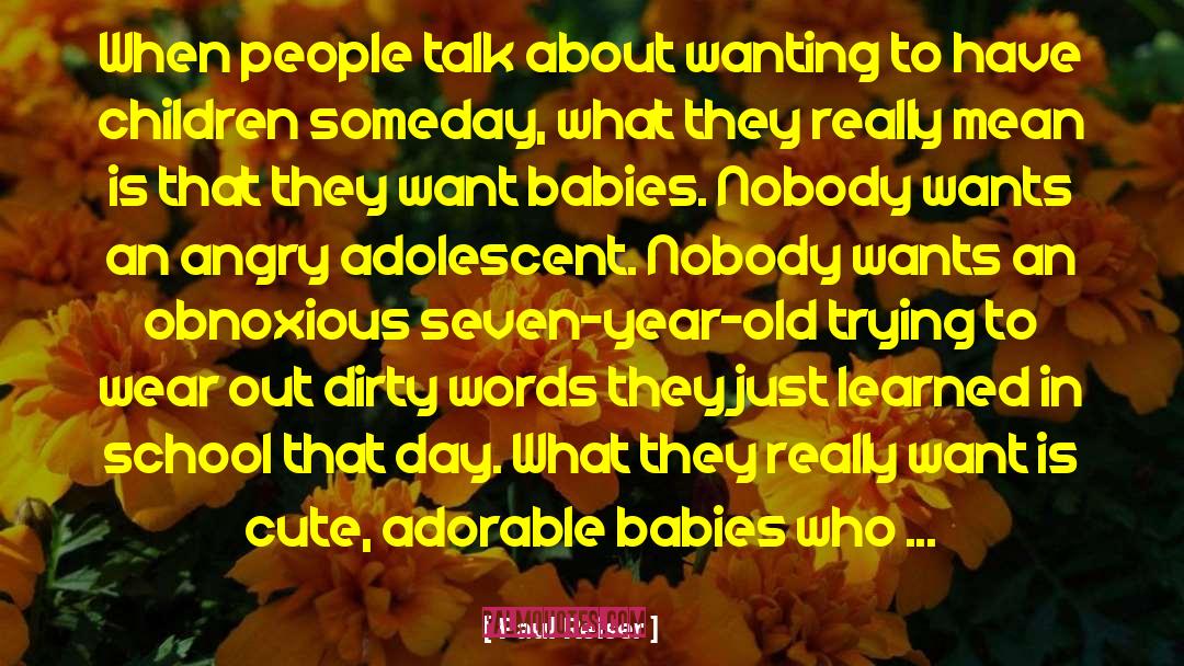 People Who Love Children quotes by Paul Reiser