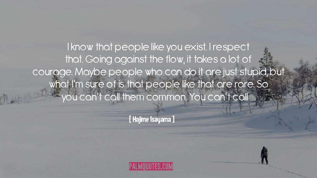 People Who Respect Me quotes by Hajime Isayama