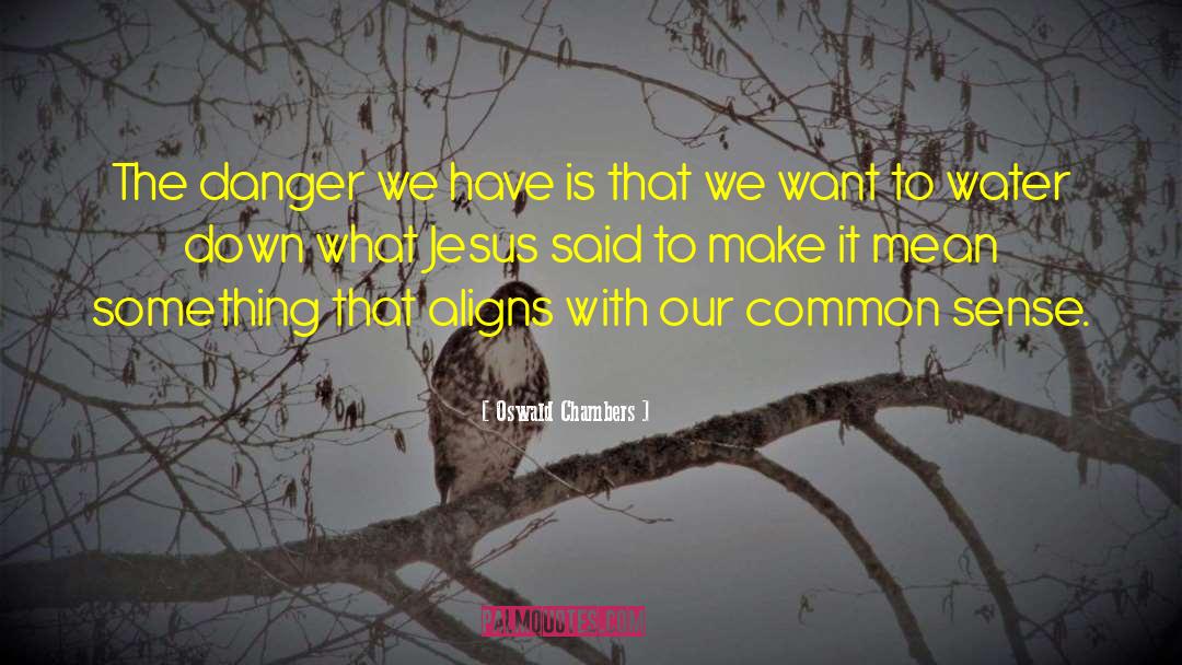 People With Common Sense quotes by Oswald Chambers