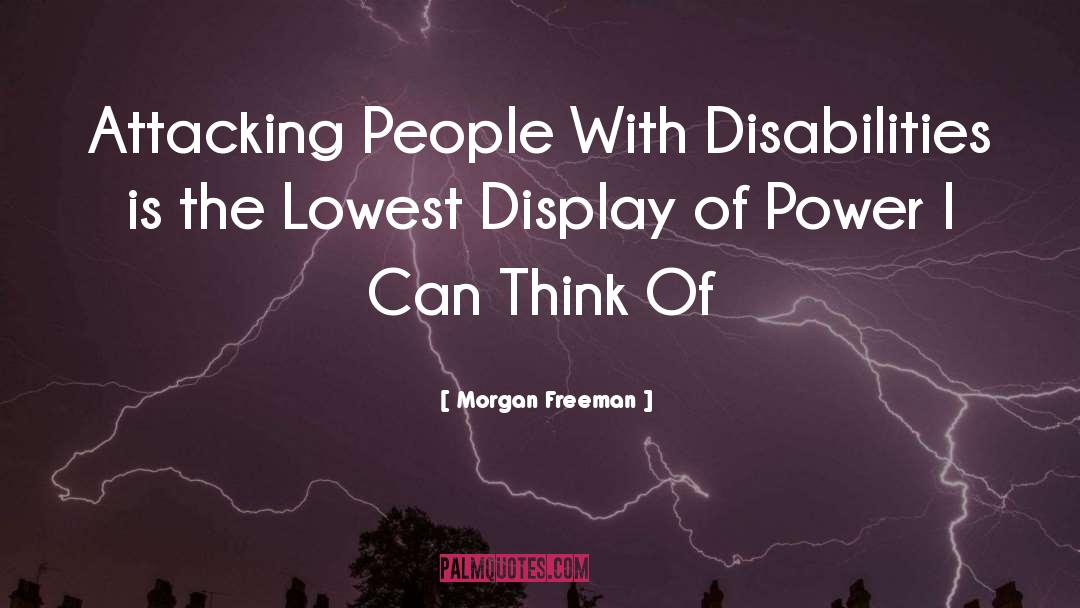 People With Disabilities quotes by Morgan Freeman