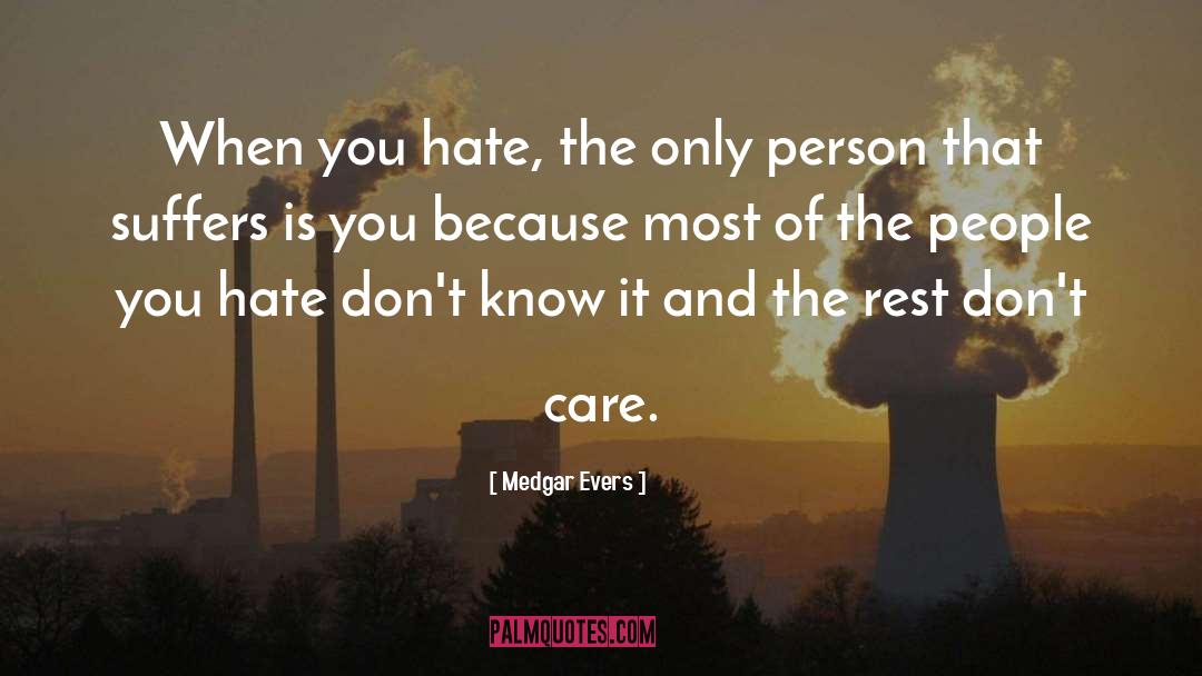 People You Hate quotes by Medgar Evers