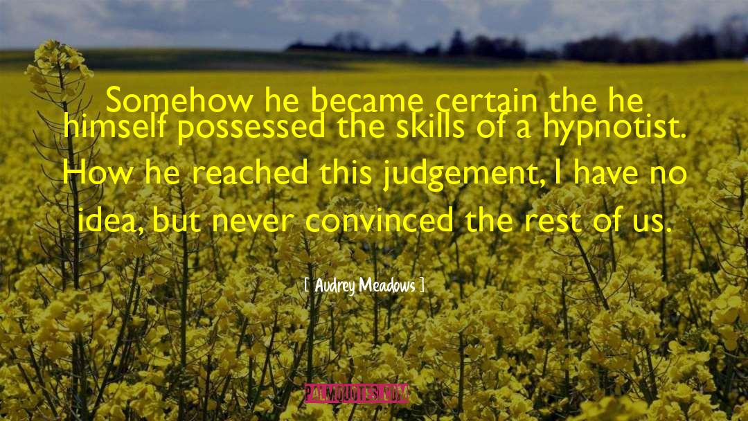 Peoples Judgement quotes by Audrey Meadows