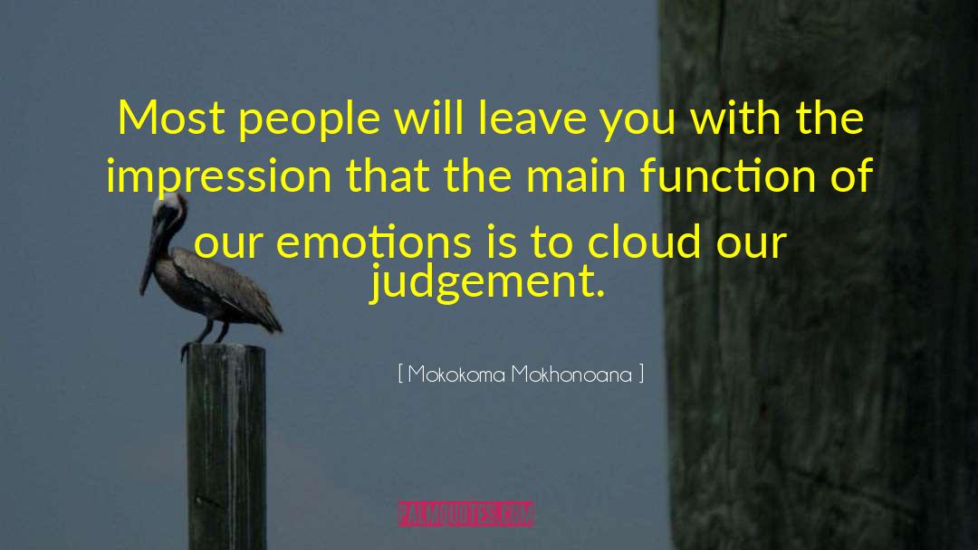 Peoples Judgement quotes by Mokokoma Mokhonoana