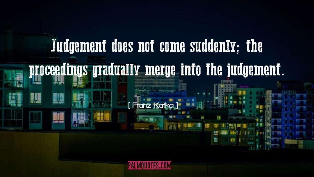 Peoples Judgement quotes by Franz Kafka