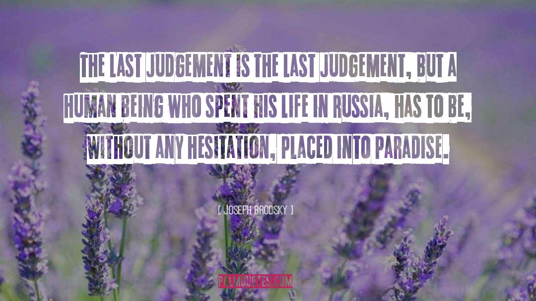 Peoples Judgement quotes by Joseph Brodsky